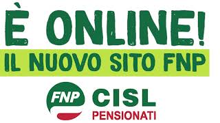 Visita il nuovo sito della FNP CISL IL TUO FUTURO È CON NOI [upl. by Grimbal538]