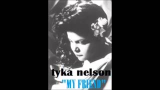 TYKA NELSON My Friend produced by Preston Glass [upl. by Bumgardner]