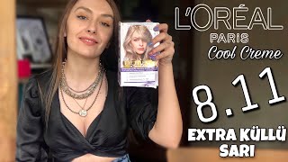 Siz Seçtiniz Ben Boyadım  Extra Küllü Sarı Loreal Cool Creme 811 [upl. by Eynenihc]