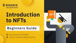 Binance Webinar The Ultimate Guide to NFTs [upl. by Neerom]