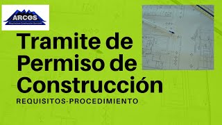 Trámite de permiso de construcción requisitos y procedimiento explicado [upl. by Elocal]