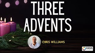 Chris Williams Three Advents [upl. by Muraida]