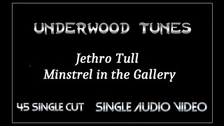 Jethro Tull  Minstrel in the Gallery  1975  Single Audio Video [upl. by Yk]