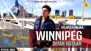 Winnipeg Diyan Rataan  Rajveer Rajaa ♪  Touch Snow Nu Karke Aayi  Suraj Dub ni Geya [upl. by Letnohc]