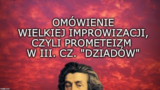 5 Dziady cz III  PROMETEIZM  ROMANTYZM [upl. by Duane]