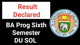 SOL BA PROG Sixth Semester Result Declare May June 2023  BA PROG sixth semester result [upl. by Hyland]