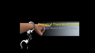 Biological Theories of Crime Causation [upl. by Solokin]