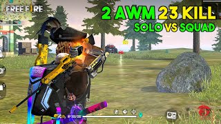 2 AWM Solo vs Squad 23 Kill OverPower Ajjubhai94 Gameplay  Garena Free Fire [upl. by Adarbil]