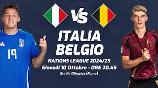 ITALIA  BELGIO  NATIONS LEAGUE 202425  DIRETTA LIVE CRONACA STATISTICHE amp CAMPO 3D [upl. by Maibach]