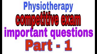 Physiotherapy competitive exam important questions part 1 [upl. by Coppins753]