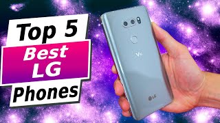 Best LG Phones 2024  Top 5 Picks LG Phone For Your [upl. by Wendell]