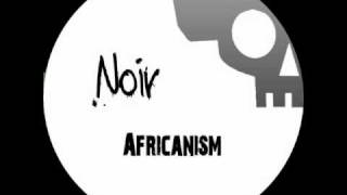 Noir  Africanism Set Opener Bonus Version [upl. by Gavrilla]