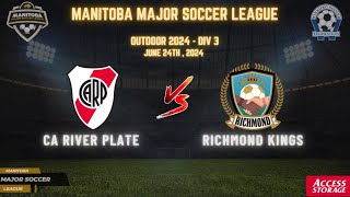 June 24th WSF Div 3 CA River Plate vs Richmond Kings [upl. by Mortie]