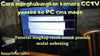 Tutorial lengkap cara menghubungkan kamera cctv yoosee ke PClaptop via CMS [upl. by Shulock]