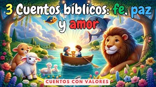 📖3 Cuentos Bíblicos para Niños en Español Fe Paz y Amor 🕊️  Cuentos infantiles  Dormir tranquilo [upl. by Huey]