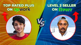 Upwork VS Fiverr Which is Best Upwork TOPRATED PLUS vs Fiverr LEVEL 2 [upl. by Stochmal]