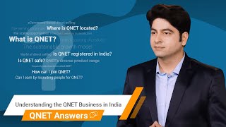 Understanding the QNET Business in India  QNET Answers [upl. by Chantal]