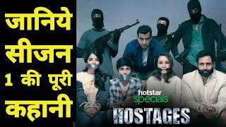 Hostages season 1 Recap and Review  Hostages 1 full Story  Hotstar  Ronit Roy  Tisca Chopra [upl. by Cini]