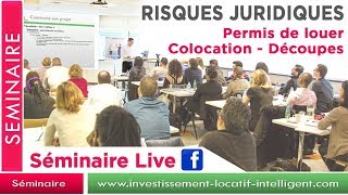 Investissement locatif  Risques juridiques sur Colocation  Permis de louer  Extrait Séminaire [upl. by Gerhard]