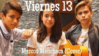 COVER VIERNES 13 DE MARCOS MENCHACA Victoria Bracamonte Ft Sebas y Amadeus Tijerina [upl. by Onailerua]