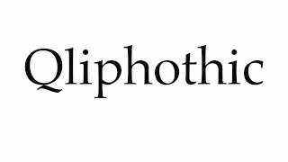 How to Pronounce Qliphothic [upl. by Adnim]