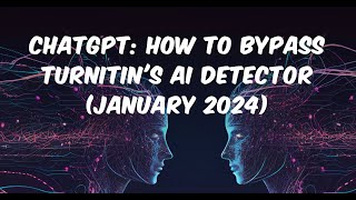 ChatGPT How to Bypass TurnItIns AI Detector January 2024 [upl. by Ardnama]