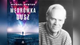 Michael Newton✒ 📚 Wędrówka dusz 🎙🔊Audiobook  PL [upl. by Yasdnil621]