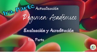 Evaluación y Acreditación Nuevo Régimen Académico [upl. by Dee Dee]