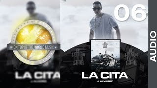 J Alvarez  La Cita  Track 06 Audio [upl. by Germano]