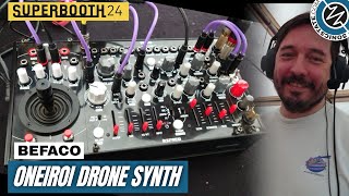 SUPERBOOTH 2024 Befaco  Oneiroi Ambient Drone Synth [upl. by Huey]