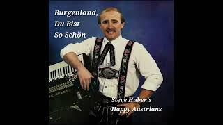 Burgenland Du Bist So Schön by Steve Hubers Happy Austrians [upl. by Levine]