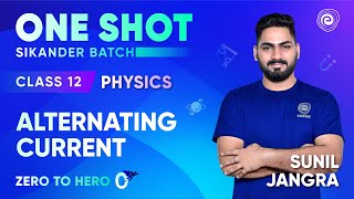 One shot of Alternating Current  Class 12 Physics  Class 12 Boards CBSE JEE NEET  Sunil Jangra [upl. by Wickman]