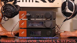 JawDropping Sound impressions Ferrum Audio ORR WANDLA HYPSOS [upl. by Oiluj585]