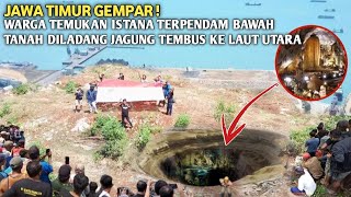 VIRAL DI JATIM  Warga Temukan Istana Terpendam Bawah Tanah Di Ladang Jagung Tembus Laut Utara [upl. by Noryb]