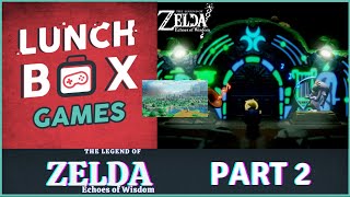 Lunchin in The Legend of Zelda Echoes of Wisdom Part 2 Songs Where Water Meets [upl. by Aubree]