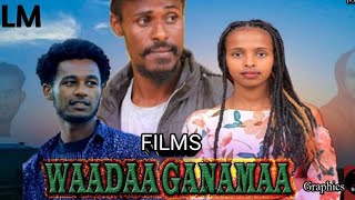 WAADAA GANAMAA FIILMII AFAAN OROMOO HAARAA New Afan Oromo Film Official Video  2024 [upl. by Novek]