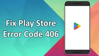 How to Fix Play Store Error Code 406 on Android [upl. by Kilian]