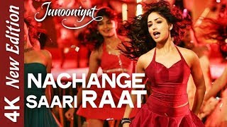 Nachange Saari Raat  4K Video Song  JUNOONIYAT  Pulkit Samrat  Yami Gautam  🎧 HD Audio [upl. by Friedberg]