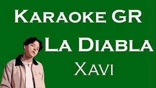 Karaoke  La Diabla  Xavi [upl. by Edelson]