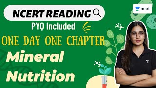 Mineral Nutrition  One Day One Chapter  NCERT Reading  PYQ Included  NEET 2022  Komal Yadav [upl. by Aicak2]