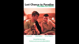 Last Chance to Paradise The Eden Cut Trailer [upl. by Aridni]