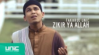 Fakhrul UNIC  Zikir Ya Allah Official Video ᴴᴰ [upl. by Amaleta]