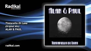 Alan and Paul  Tintarella Di Luna Original Mix [upl. by Romola447]