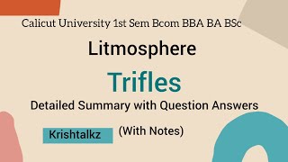 Calicut University 1st Sem Litmosphere Trifles Detailed Summary [upl. by Arnaldo]