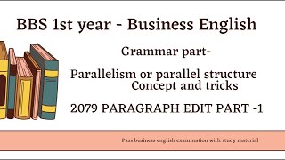 BBS 1st year  Parallelism or parallel structure  2079 paragraph edit Part  1 bbs1styeargrammar [upl. by Ecnahs728]