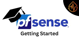 pfsense  Getting Started [upl. by Sirrah]