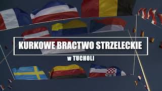 Historia Kurkowego Bractwa Strzeleckiego z Tucholi [upl. by Bishop902]