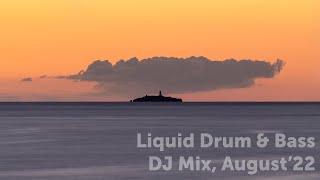 Sunset Liquid Drum amp Bass DJ Mix with a view August22 [upl. by Ludovika]