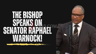 The Bishop Speaks on Raphael Warnock [upl. by Eisinger925]