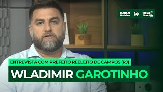 Wladimir Garotinho  Prefeito reeleito de Campos dos Goytacazes em 2024  Band FM Campos [upl. by Burne]